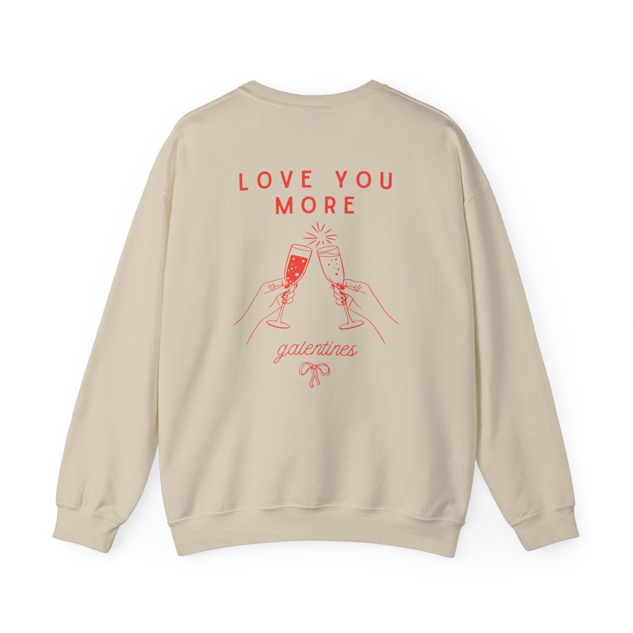 Valentines Galentines Crewneck | Love you more champagne cheers