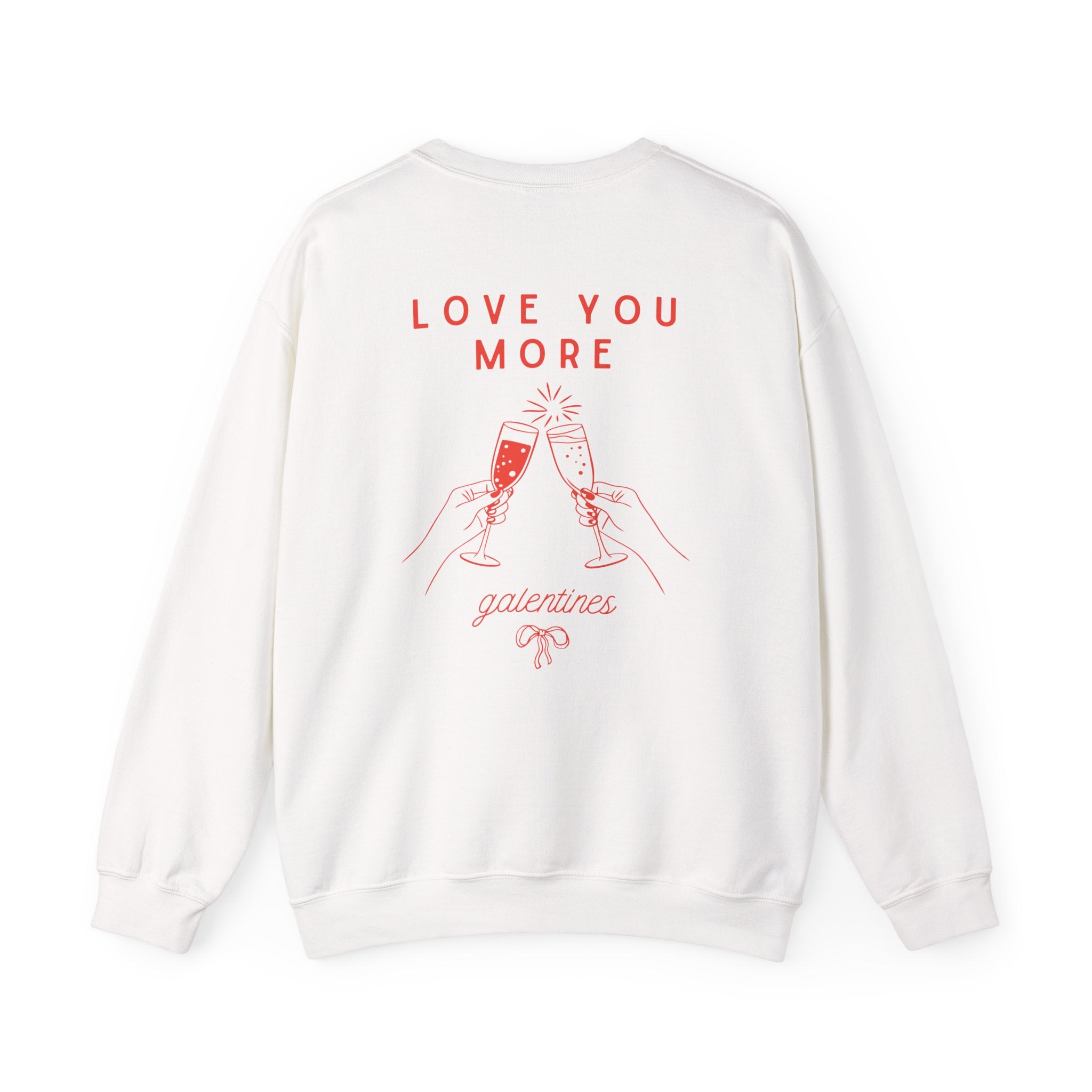 Valentines Galentines Crewneck | Love you more champagne cheers