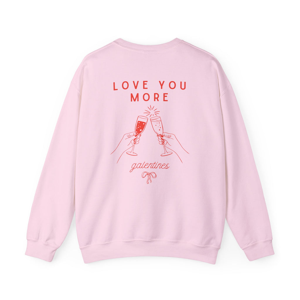 Valentines Galentines Crewneck | Love you more champagne cheers