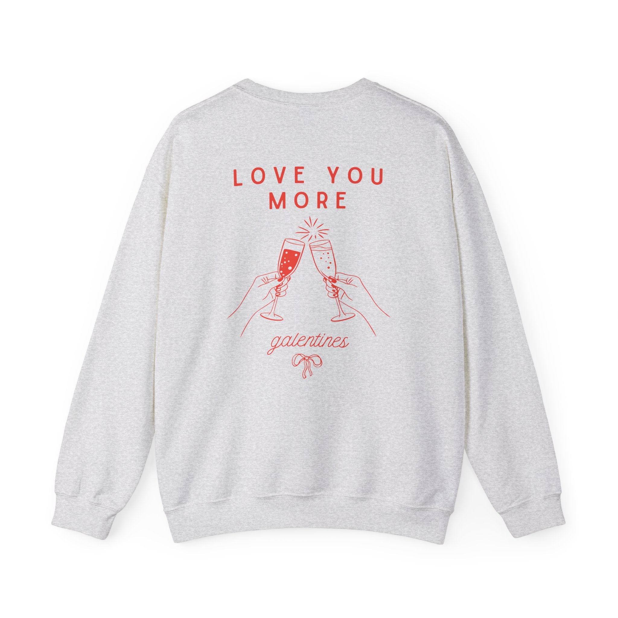 Valentines Galentines Crewneck | Love you more champagne cheers